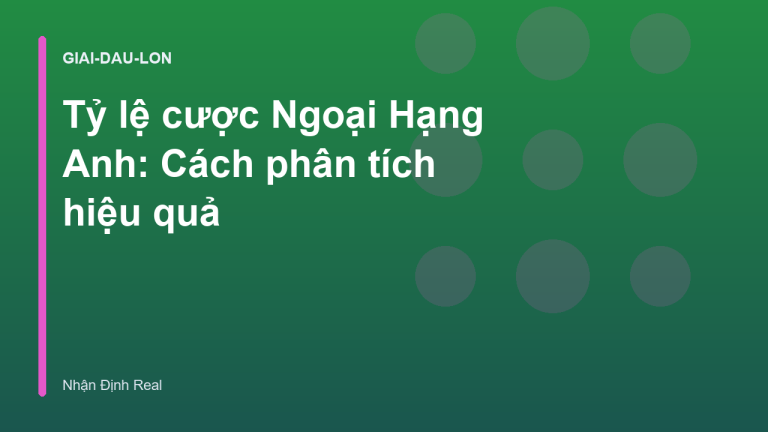 Tỷ lệ cược Ngoại Hạng Anh: Cách phân tích hiệu quả